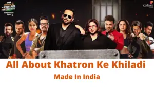 Khatron Ke Khiladi Made In India