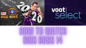 How to Watch Bigg Boss 2020